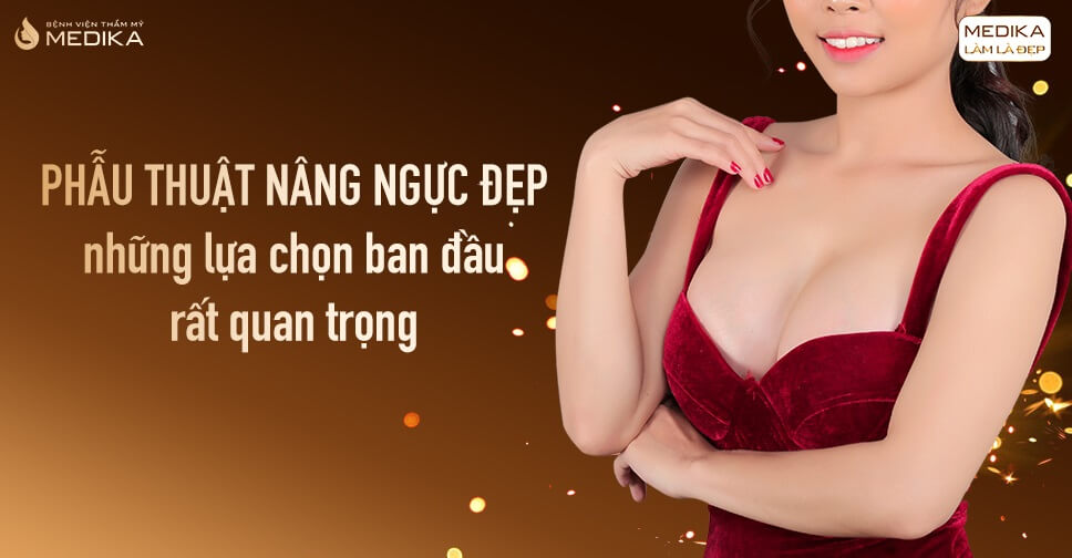 Phẫu thuật nâng ngực đẹp - Lựa chọn đừng để sai bước nào - Chuyengianangnguc.vn